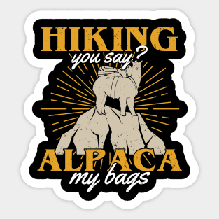Hiking You Say Alpaca My Bags Hiker Gift Sticker